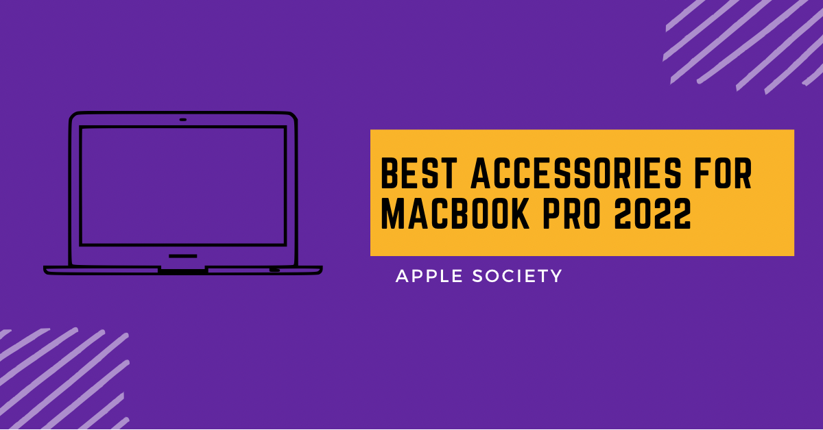 Best accessories for macbook 2022
