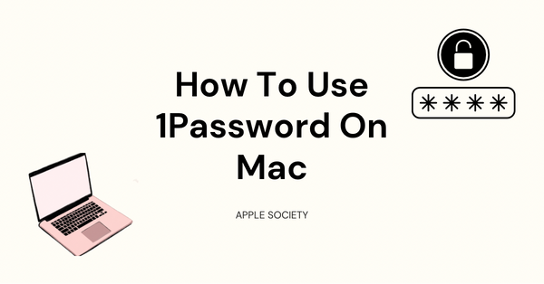 how to use 1password on mac